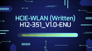 H12-351 V1.0 HCIE-WLAN (Written) V1.0 Real Material