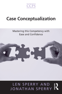 (Core Competencies in Psychotherapy Series) Len Sperry, Jonathan Sperry - Case Conceptualization  Mastering this Competency with Ease and Confidence-Routledge (2012)
