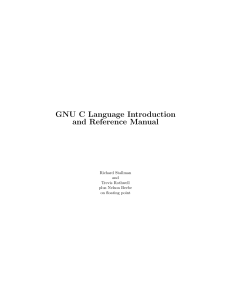GNU C Language Introduction and Reference Manual