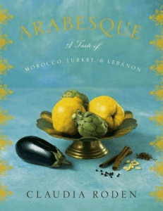 Arabesque  A Taste of Morocco, Turkey, and Lebanon ( PDFDrive )