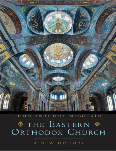 The Eastern Orthodox Church  A New History (2020, Yale University Press] - John Anthony McGuckin