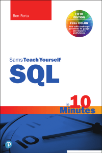 (Sams Teach Yourself) Ben Forta - SQL in 10 Minutes a Day, Sams Teach Yourself-Pearson Education (US) (2018)