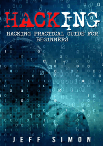 Hacking  Hacking Practical Guide for Beginners (Hacking With Python) ( PDFDrive )
