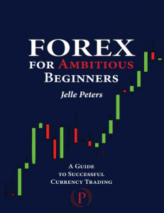 Peters-Jelle-Forex-for-ambitious-beginners -a-guide-to-successful-currency-trading-Jelle-Peters Odyssea-Pub-2012