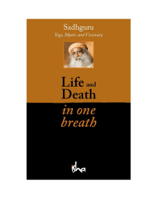 Sadhguru jaggivasudev - Life and Death in One Breath