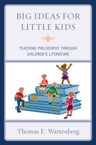 Big Ideas for Little Kids  Teaching Philosophy through Children's  ( PDFDrive )