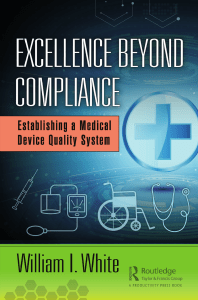 Excellence Beyond Compliance  Establishing a Medical Device Quality System