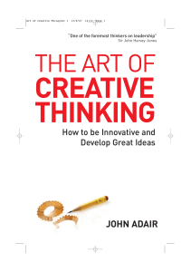 The Art of Creative Thinking How to Be Innovative and Develop Great Ideas by John Adair (z-lib.org)