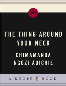 The Thing Around Your Neck - Chimamanda Ngozi Adichie (1)