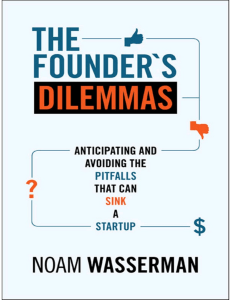 The Founders Dilemmas by Noam Wasserman