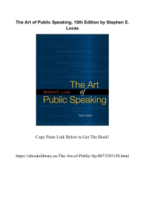 The Art Of Public Speaking 10th Edition by Stephen E. Lucas 0073385158