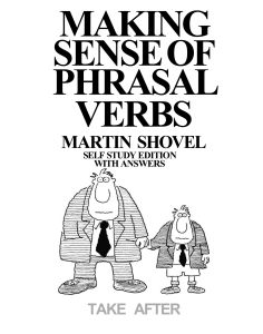 Making Sense of Phrasal Verbs 2