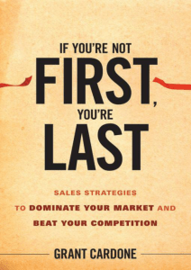 If Youre Not First Youre Last - Grant Cardone