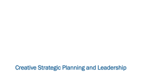 Creative Strategic Planning and Leadership