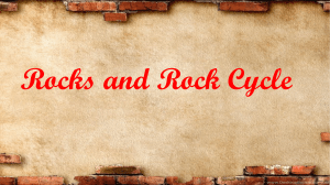 Earth and Life Rocks and Rock Cycle