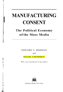 Manufacturing Consent [The Political Economy Of The Mass Media]