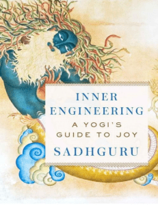 Inner Engineering  A Yogi’s Guide to Joy ( PDFDrive )