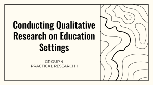 Qualitative Study in School Setitng Group 4 PR1
