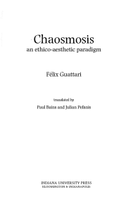 Guattari Felix Chaosmosis An Ethico-Aesthetic Paradigm