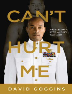 Cant Hurt Me  Master Your Mind and Defy the Odds - David Goggins