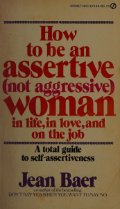 Jean Baer - How to Be An Assertive Not Agressive Woman (Not Aggressive Woman in Life, in Love, and on the Job   The Total Guide to Self-Asse (2023, Signet) - libgen.li
