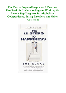 (DOWNLOAD) The Twelve Steps to Happiness A Practical Handbook for Understanding and Working the Twel