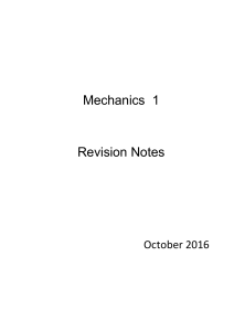 Mechanics 1 Revision Notes October 2016