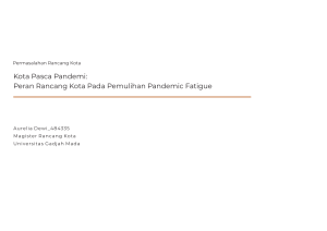 Aurelia Dewi 484335 Kota Pasca Pandemi Peran Rancang Kota Pada Pemulihan Pandemic Fatigue PPT