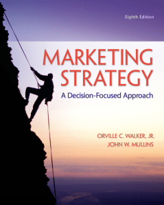 Marketing Strategy A Decision-Focused Approach - Orville Walker, John Mullins