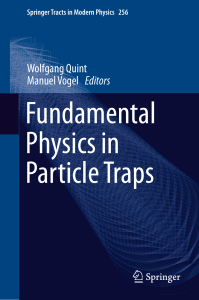 Fundamental Physics in Particle Traps (G. Gabrielse, S. Fogwell Hoogerheide etc.) (Z-Library)