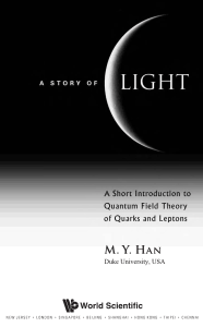 A Story of Light: A Short Introduction to Quantum Field Theory of Quarks And Leptons