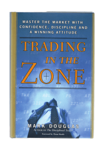 Trading in the  Zone [Douglas, 2000]