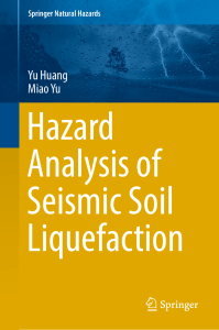 (Springer Natural Hazards) Yu Huang, Miao Yu (auth.) - Hazard Analysis of Seismic Soil Liquefaction-Springer Singapore (2017)