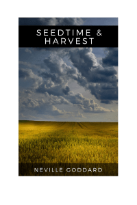 007.-Neville-Goddard-Seedtime-Harvest