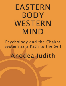 Eastern Body, Western Mind  Psychology and the Chakra System As a Path to the Self   ( PDFDrive )