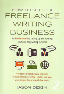 How to Set Up a Freelance Writing Business  An Insider Guide to Setting Up and Running Your Own Copywriting Business   ( PDFDrive )