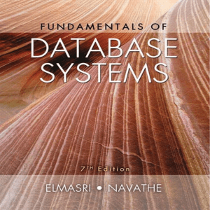 Ramez Elmasri, Shamkant B. Navathe-Fundamentals of Database Systems-Pearson (2016)