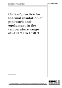 BS 5970  Code of practice for thermal insulation of pipework and equipment in temperature range of -100 to +870 degrees cen