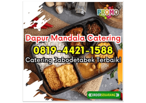 ENAK! HP 0819-4421-1588 Catering Karyawan Depok Kalimulya Dapur Mandala