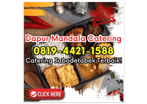 LEZAT! HP 0819-4421-1588 Catering Lamaran Depok Bojong Pondok Terong Dapur Mandala