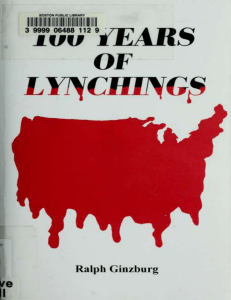 100 Years of Lynchin... by Ralph Ginzburg  Ginz... (z-lib.or