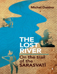 The Lost River - On the Trail of the Sarasvati