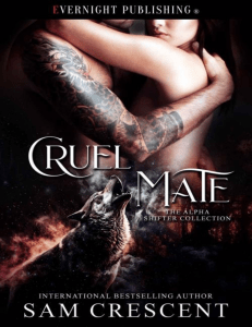 Cruel Mate The Alpha Shifter Collection Book 18 By Sam Crescent