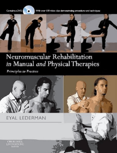 Neuromuscular Rehabilitation in Manual and Physical Therapy – Principles to Practice – Elsevier Churchill Livingstone