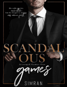 Scandalous Games (Arranged Games 1) (Simran) (Z-Library)