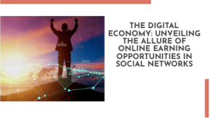 wepik-the-digital-economy-unveiling-the-allure-of-online-earning-opportunities-in-social-networks-20231128091913U1RK