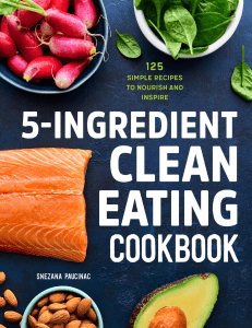 5-Ingredient Clean Eating Cookbook 125 Simple Recipes to Nourish and Inspire - PDF Room