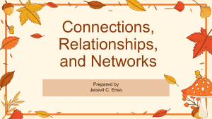 Connections, Relationships, and Networks