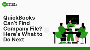 Quick Fixes for QuickBooks Can’t Find Company File Issue