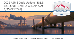 2022 ASME Code Update (B31.3 B31.3 VIII-1 VIII-2 XIII API 579-1 ASME FFS-1)
